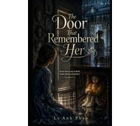 The Door That Remembered Her: A Dream-Veil Fantasy Romance of Memory, Grief, and the Door Between Worlds