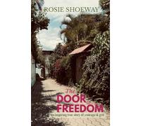 The Door to Freedom: an inspiring true story of courage & grit