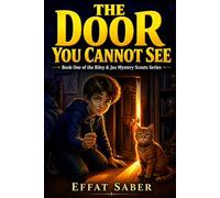 The Door You Cannot See: Book One of the Riley & Jax Mystery Scouts Series