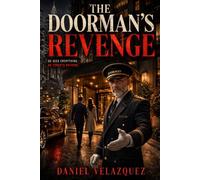 THE DOORMAN'S REVENGE