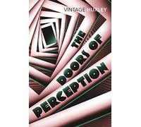 The Doors of Perception: And Heaven and Hell by Aldous Huxley(1905-06-26)
