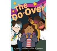 The Do-Over: A Graphic Novel - An Inspiring Middle School Story About Friendship, Creativity, and Courage for Children (Ages 8-12)