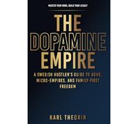 The Dopamine Empire: A Swedish Hustler’s Guide to ADHD, Micro-Empires, and Family-First Freedom