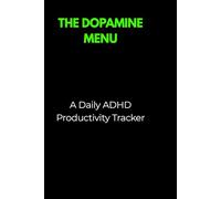 The Dopamine Menu: A Daily ADHD Productivity Tracker & Brain Dump Log