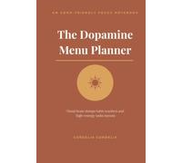 The Dopamine Menu Planner: An ADHD-Friendly Focus Notebook With Visual Brain Dumps, Habit Trackers and High-Energy Task Layouts A Permission Slip to Work With Your ADHD Brain.