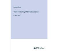 The Dore Gallery Of Bible Illustrations