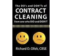 The Do's And Don'ts Of Contract Cleaning From One Who Did And Didn't