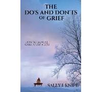 The Do's And Don'ts Of Grief