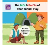 The Do's & Don'ts of Rear Tunnel Play
