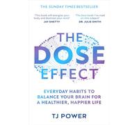 The DOSE Effect: Everyday Habits to Balance Your Brain for a Healthier, Happier Life