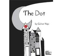 The Dot That Couldnt Sit Still by Gulnar Hajo Unknown (Auteur)