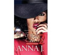 The Double Cross 2 by Anna J. Anna J. (Auteur)