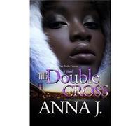 The Double Cross by Anna J. Anna J. (Auteur)