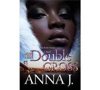 The Double Cross by Anna J. Anna J. (Auteur)
