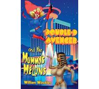 The Double-D Avenger and the Mummy's Melons