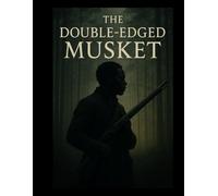 The Double-Edged Musket: How Armed Black Americans Shaped a Nation's Soul