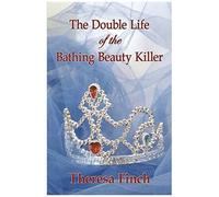 The Double Life Of The Bathing Beauty Killer