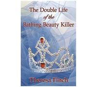 The Double Life Of The Bathing Beauty Killer