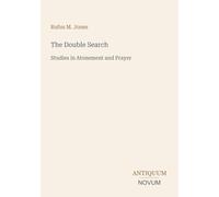 The Double Search: Studies in Atonement and Prayer