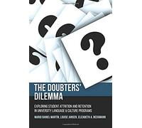 The Doubters' Dilemma: Exploring Student Attrition And Retention In University Language And Culture Programs
