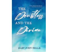 The Doubtless and the Divine: A poetry collection about when love doesn’t always win in the end