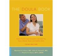 The Doula Book by Phyllis Klaus Marshall H Klaus, John H Kennell, Phyllis H Marshall, Phyllis H Klaus (Auteur)