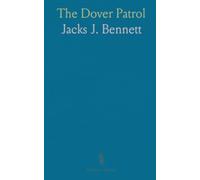The Dover Patrol: The Straits: Zeebrugge: Ostend; Including a Narrative of the Operations in the Spring of 1918
