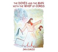 The Doves And The Man With The Whip Of Cords