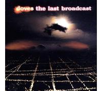 The Doves - The Last Broadcast