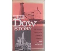 The Dow story : the history of the Dow Chemical Company