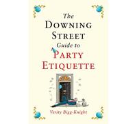 The Downing Street Guide To Party Etiquette