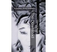 The Download: A Spoken Word Soliloquy