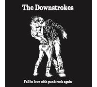 THE DOWNSTROKES - FALL IN LOVE WITH PUNK ROCK AGAIN CD NEUF