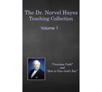 The Dr. Norvel Hayes Teaching Collection: Volume 1