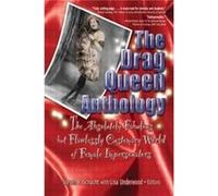 The Drag Queen Anthology by Lisa Underwood Paperback Book Steven P. Schacht (Auteur)