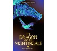 The Dragon and the Nightingale Volume Three The Dragon and the Nightingale, #3 - Miranda Poteet - Miranda Poteet - ebook (ePub) - Livre