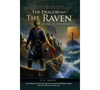 The Dragon and the Raven; Or, The Days of King Alfred (Complete with Illustrated and Annotated)