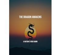 The Dragon Awakens: A Nation'S New Dawn