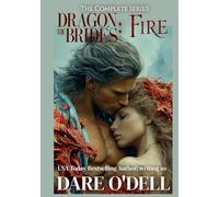The Dragon Brides: Fire: An alien dragon shifter romance, the complete series