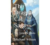 The Dragon-Cat Saga: The Complete Works