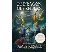 The Dragon Defenders - Book Five: The Grand Opening