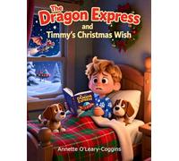 The Dragon Express and Timmy's Christmas Wish