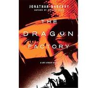 The Dragon Factory Jonathan Maberry (Auteur)