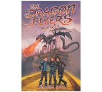The Dragon Flyers Book Two: City Of Dragons