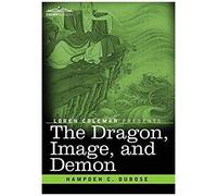 The Dragon, Image, And Demon