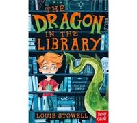 The Dragon In The Library by Louie Stowell Unknown (Auteur)
