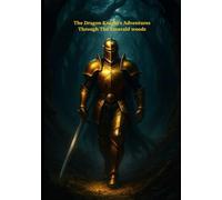 The Dragon Knight's Adventures Through The Emerald Woods
