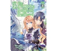 The Dragon Knight's Beloved (Manga) Vol. 4