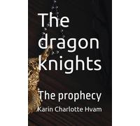 The Dragon Knights: The Prophecy