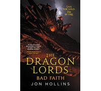 The Dragon Lords: Bad Faith